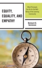 Equity, Equality, and Empathy : What Principals Can Do for the Well-Being of the Learning Community - Book