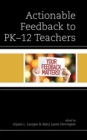 Actionable Feedback to PK-12 Teachers - eBook