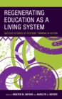 Regenerating Education as a Living System : Success Stories of Systems Thinking in Action - Book
