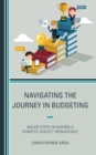 Navigating the Journey in Budgeting : Major Steps in Making a Complex Subject Manageable - eBook