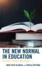 New Normal in Education : Teaching, Learning, and Leading - eBook