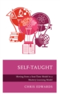 Self-Taught : Moving from a Seat-Time Model to a Mastery-Learning Model - Book