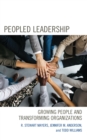 Peopled Leadership : Growing People and Transforming Organizations - Book