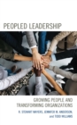 Peopled Leadership : Growing People and Transforming Organizations - eBook