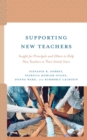 Supporting New Teachers : Insight for Principals and Others to Help New Teachers in Their Initial Years - Book