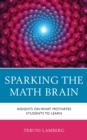 Sparking the Math Brain : Insights on What Motivates Students to Learn - eBook