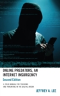 Online Predators, An Internet Insurgency : A Field Manual for Teaching and Parenting in the Digital Arena - Book