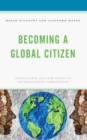 Becoming a Global Citizen : Traditional and New Paths to Intercultural Competence - eBook