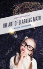Art of Learning Math : A Manual for Success - eBook