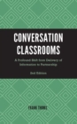 Conversation Classrooms : A Profound Shift from Delivery of Information to Partnership - Book