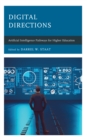 Digital Directions : Artificial Intelligence Pathways for Higher Education - Book