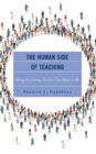 Human Side of Teaching : Being the Caring Teacher You Want to Be - eBook