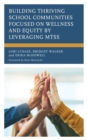Building Thriving School Communities Focused on Wellness and Equity by Leveraging MTSS - eBook