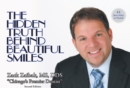 The Hidden Truth Behind Beautiful Smiles : Second Edition - eBook