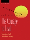 The Courage to Lead : Transform Self, Transform Society - eBook