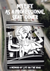 My Life as a Professional Seat Cover : A Memoir of Life on the Road - eBook