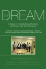 The Dream : A Manual to Facilitate Group Mentoring and Prevent High School Dropouts - eBook