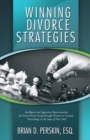 Winning Divorce Strategies : Intelligent and Aggressive Representation for Every Person Going Through Divorce or Custody Proceedings in the State of New York - eBook