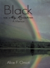 Black in My Rainbow : A Memoir - eBook