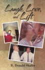 Laugh, Love, and Lift - eBook