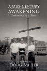 A Mid-Century Awakening : (Testimony of a Time) - eBook