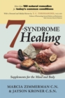 7 Syndrome Healing : Supplements for the Mind and Body - eBook