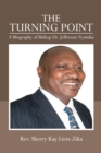 The Turning Point : A Biography of Bishop Dr. Jefferson Nyatuka - eBook