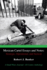 Mexican Cartel Essays and Notes: Strategic, Operational, and Tactical : A Small Wars Journal-El Centro Anthology - eBook