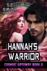Hannah's Warrior: Cosmos' Gateway Book 2 - eBook