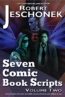 Seven Comic Book Scripts Volume Two - eBook