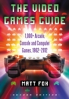 The Video Games Guide : 1,000+ Arcade, Console and Computer Games, 1962-2012, 2d ed. - eBook