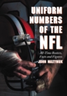 Uniform Numbers of the NFL : All-Time Rosters, Facts and Figures - eBook