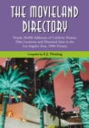 The Movieland Directory : Nearly 30,000 Addresses of Celebrity Homes, Film Locations and Historical Sites in the Los Angeles Area, 1900-Present - eBook
