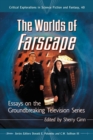 The Worlds of Farscape : Essays on the Groundbreaking Television Series - eBook