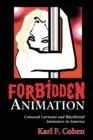 Forbidden Animation : Censored Cartoons and Blacklisted Animators in America - eBook