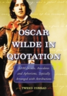 Oscar Wilde in Quotation : 3,100 Insults, Anecdotes and Aphorisms, Topically Arranged with Attributions - eBook