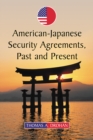American-Japanese Security Agreements, Past and Present - eBook