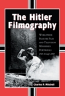 The Hitler Filmography : Worldwide Feature Film and Television Miniseries Portrayals, 1940 through 2000 - eBook