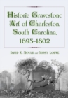 Historic Gravestone Art of Charleston, South Carolina, 1695-1802 - eBook