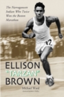 Ellison "Tarzan" Brown : The Narragansett Indian Who Twice Won the Boston Marathon - eBook