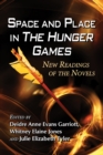 Space and Place in The Hunger Games : New Readings of the Novels - eBook