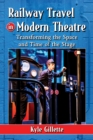 Railway Travel in Modern Theatre : Transforming the Space and Time of the Stage - eBook