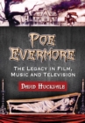 Poe Evermore : The Legacy in Film, Music and Television - eBook