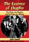 The Essence of Chaplin : The Style, the Rhythm and the Grace of a Master - eBook