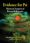 Evidence for Psi : Thirteen Empirical Research Reports - eBook