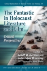 The Fantastic in Holocaust Literature and Film : Critical Perspectives - eBook