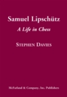 Samuel Lipschutz : A Life in Chess - eBook