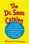 The Dr. Seuss Catalog : An Annotated Guide to Works by Theodor Geisel in All Media, Writings About Him, and Appearances of Characters and Places in the Books, Stories and Films - eBook