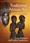 Traditional African Art : An Illustrated Study - eBook