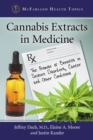 Cannabis Extracts in Medicine : The Promise of Benefits in Seizure Disorders, Cancer and Other Conditions - eBook